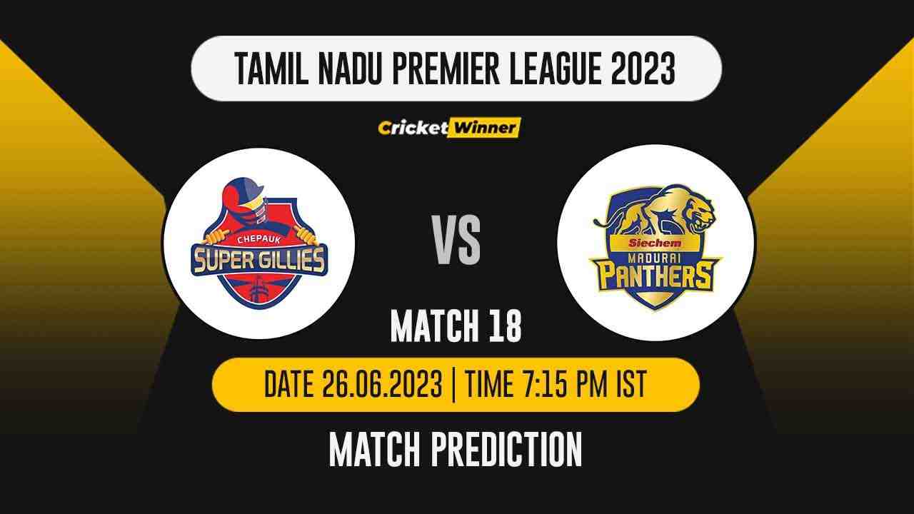 CSG vs SMP Match Prediction- Who Will Win Today’s IPL Match Between Chepauk Super Gillies vs Siecham Madurai Panthers, TNPL 2023, 18th Match - Cricket Winner