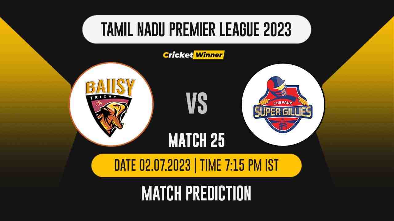 TRIC vs CSG Match Prediction- Who Will Win Today’s IPL Match Between Ba11sy Trichy and Chepauk Super Gillies, TNPL 2023, 25th Match - Cricket Winner