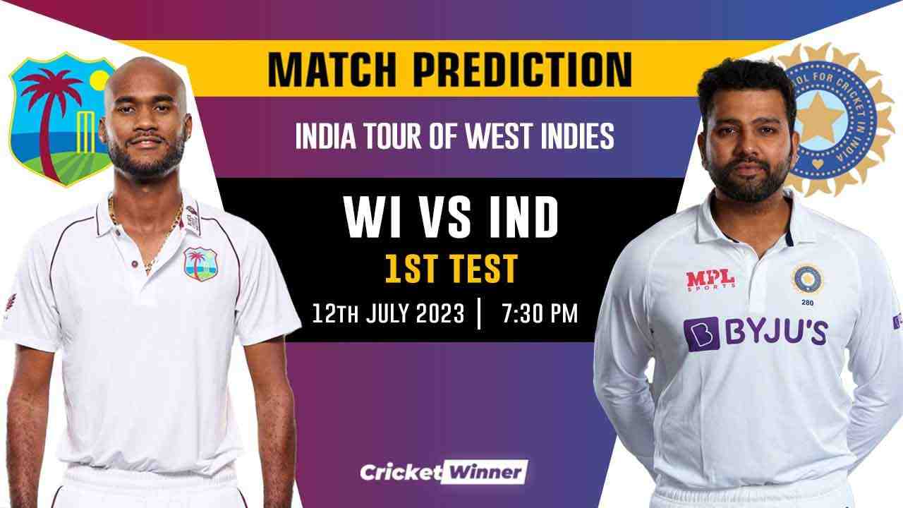 WI vs IND 1st Test Match Prediction- Who Will Win Today's Match Between West Indies and India - Cricket Winner