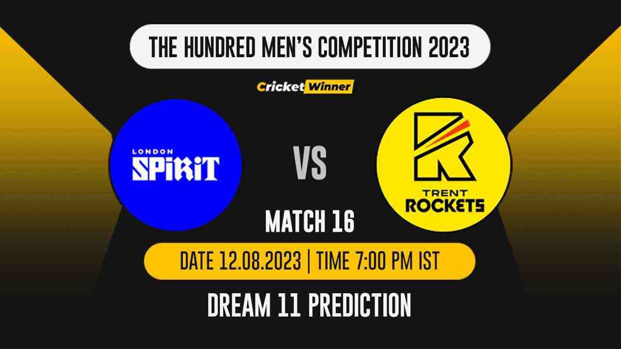 LDN vs TRE Dream11 Prediction, Fantasy Cricket Tips, Probable Playing XI, Pitch Report & Injury Updates For 16th Match - Cricket Winner