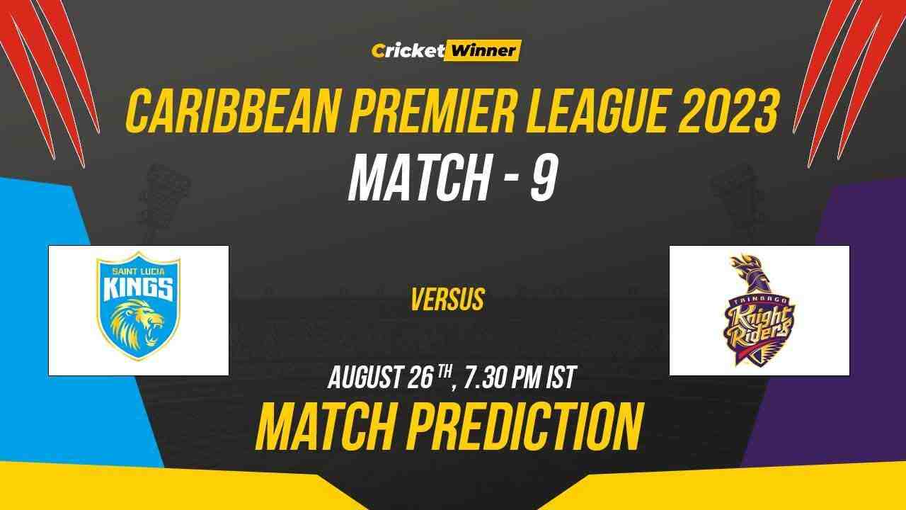 SLK vs TKR Match Prediction- Who Will Win Today’s CPL Match Between St Lucia Kings and Trinbago Knight Riders CPL 2023, 9th Match - Cricket Winner