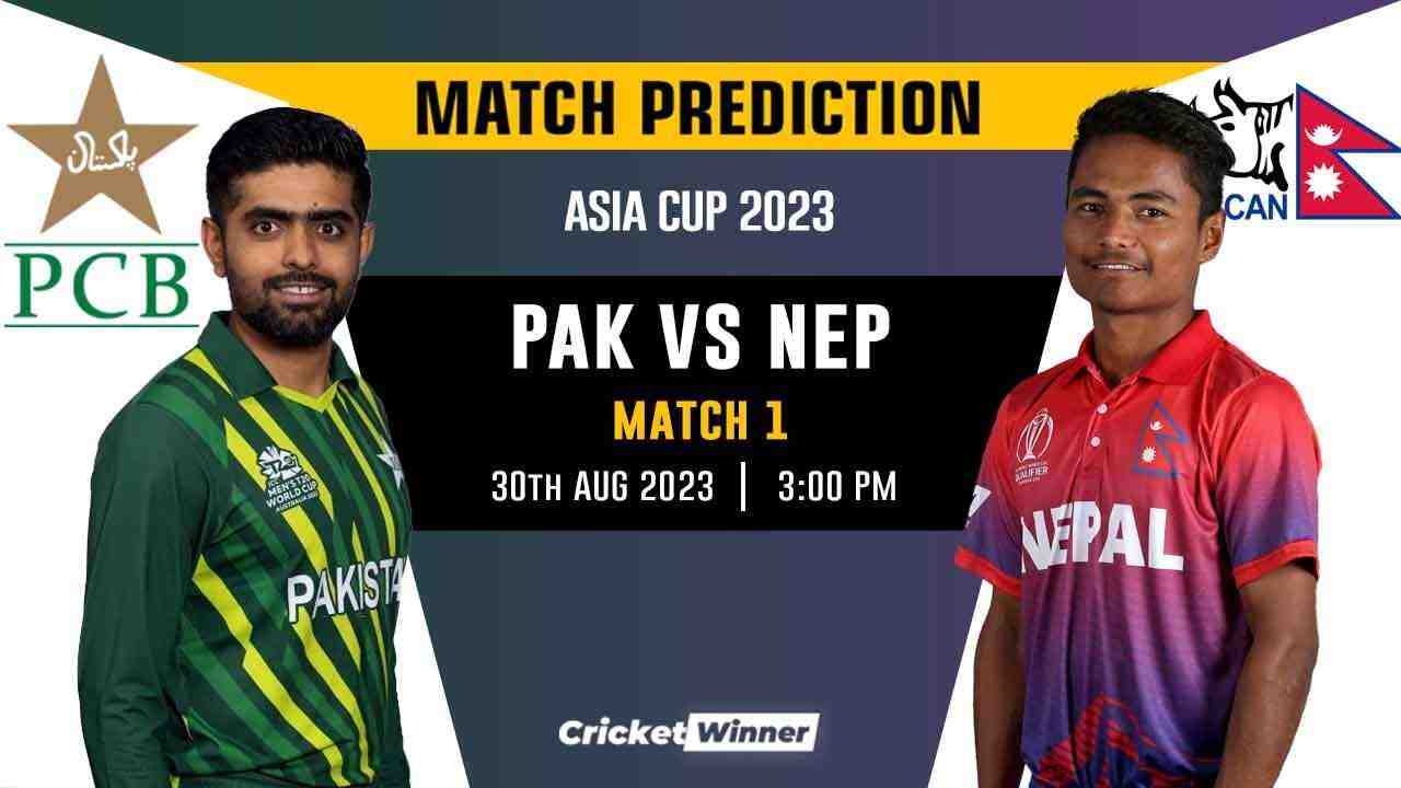 PAK vs NEP Match Prediction- Who Will Win Today’s Asia Cup Match Between Pakistan and Nepal, Asia Cup, 1st Match - Cricket Winner