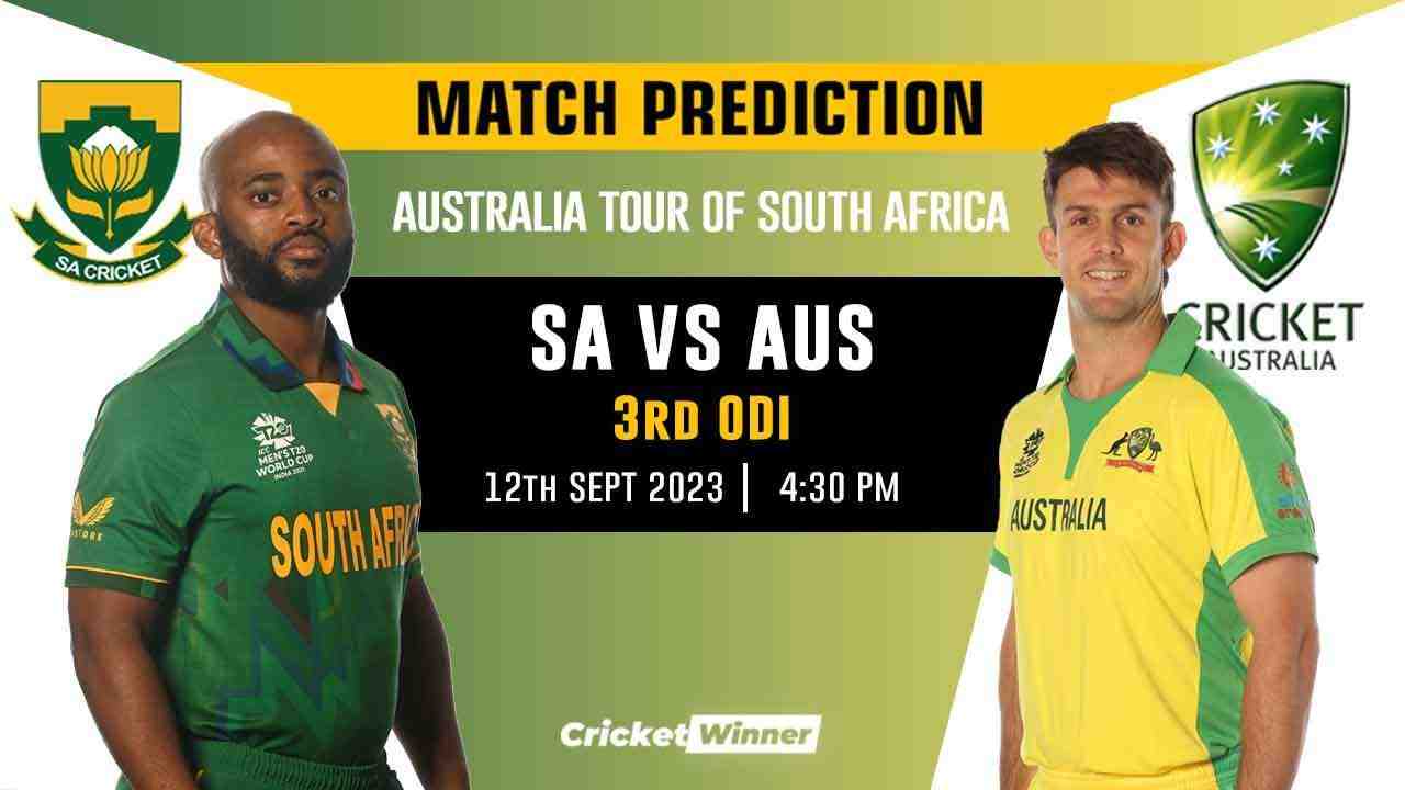 SA vs AUS 3rd ODI Match Prediction- Who Will Win Today's Match Between South Africa and Australia - Cricket Winner