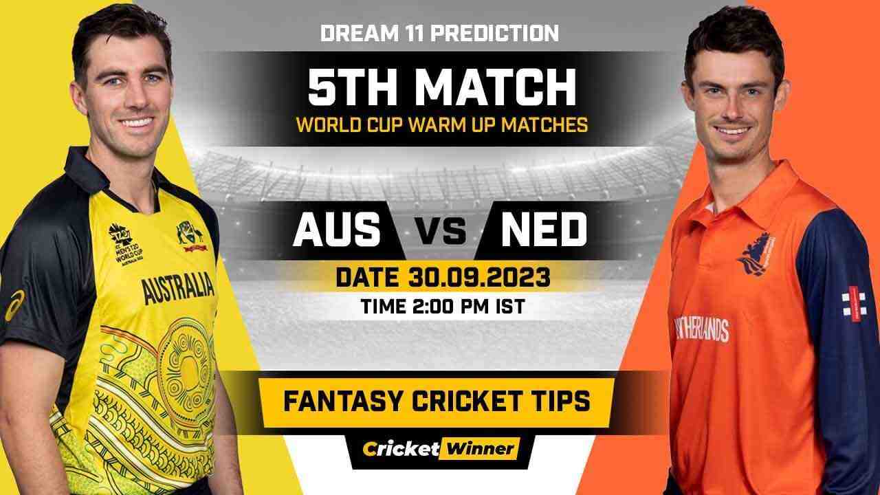 AUS vs NED Dream11 Prediction, Fantasy Cricket Tips, Probable Playing XI, Pitch Report & Injury Updates For Warm-Up Match - Cricket Winner