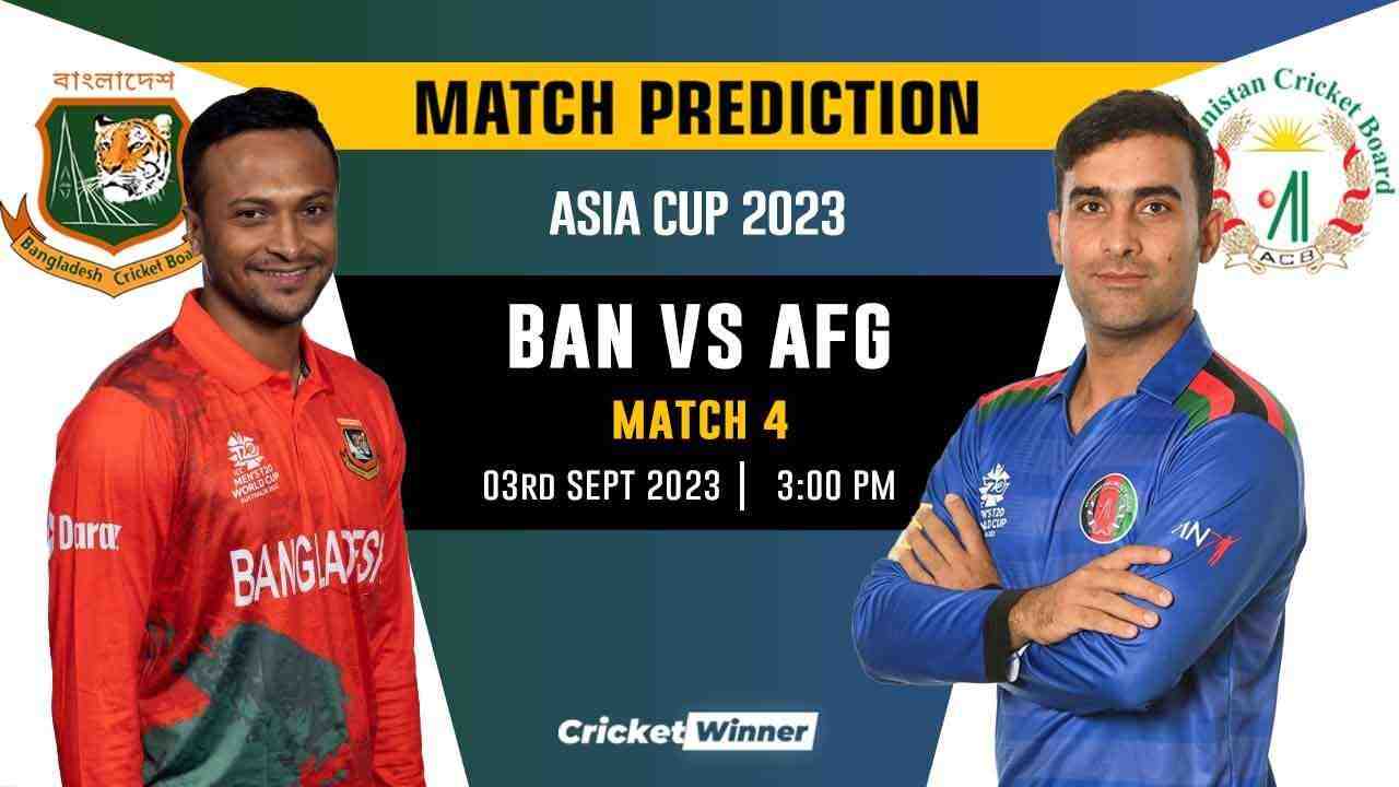 BAN vs AFG Match Prediction- Who Will Win Today’s Asia Cup Match Between Bangladesh and Afghanistan, Asia Cup, 4th Match