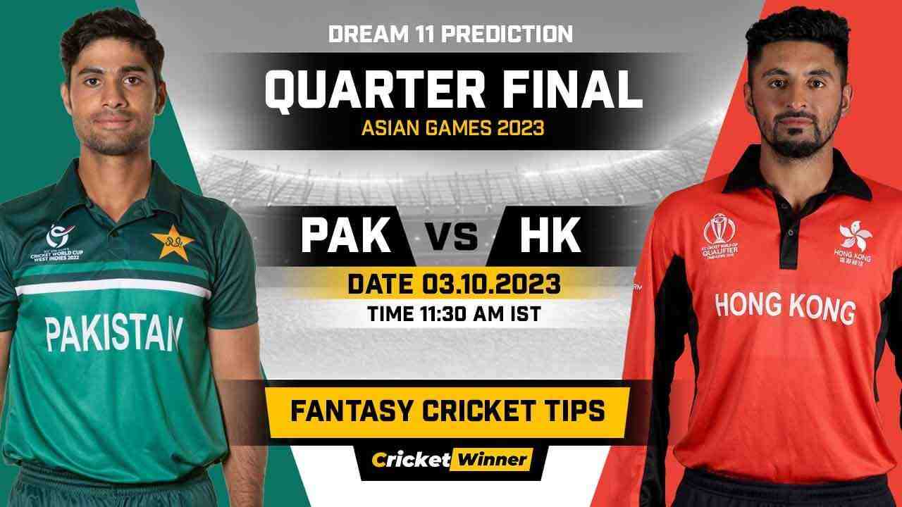 PAK vs HK Dream11 Prediction, Fantasy Cricket Tips, Probable Playing XI, Pitch Report & Injury Updates For Quarter final Match - Cricket Winner