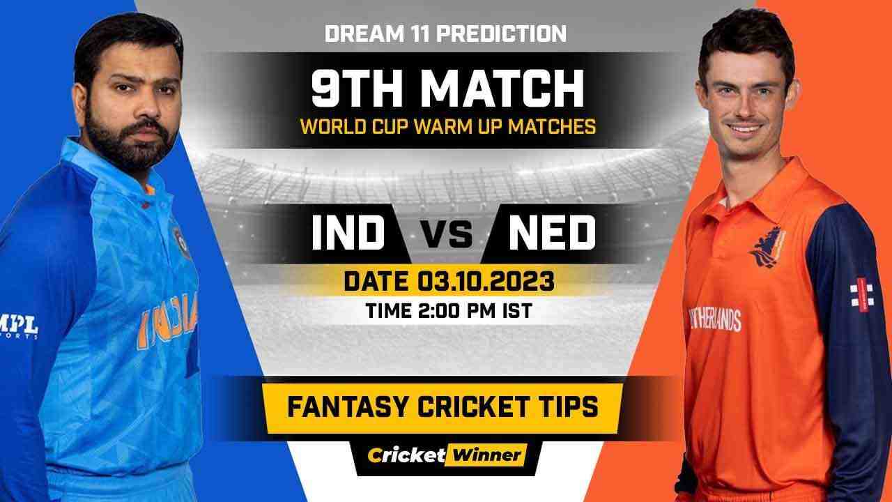 IND vs NED Dream11 Prediction, Fantasy Cricket Tips, Probable Playing XI, Pitch Report & Injury Updates For Warm-Up Match - Cricket Winner