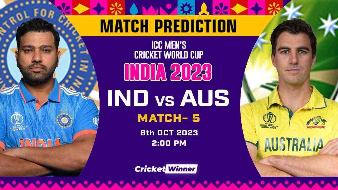 IND vs AUS Match Prediction- Who Will Win Today’s World Cup Match Between India and Australia World Cup, 5th Match - Cricket Winner