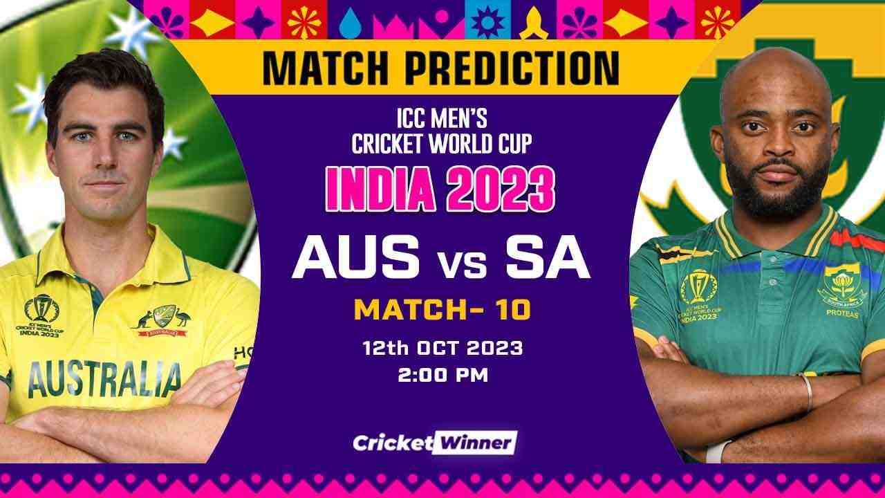 AUS vs SA Match Prediction- Who Will Win Today’s World Cup Match Between Australia and South Africa, World Cup, 10th Match - Cricket Winner