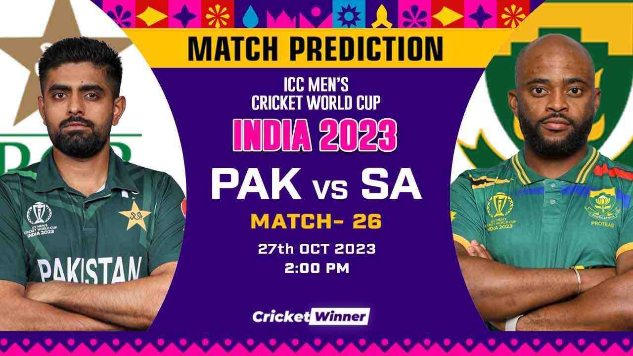 PAK vs SA Match Prediction- Who Will Win Today’s World Cup Match Between Pakistan and South Africa World Cup, 26th Match - Cricket Winner