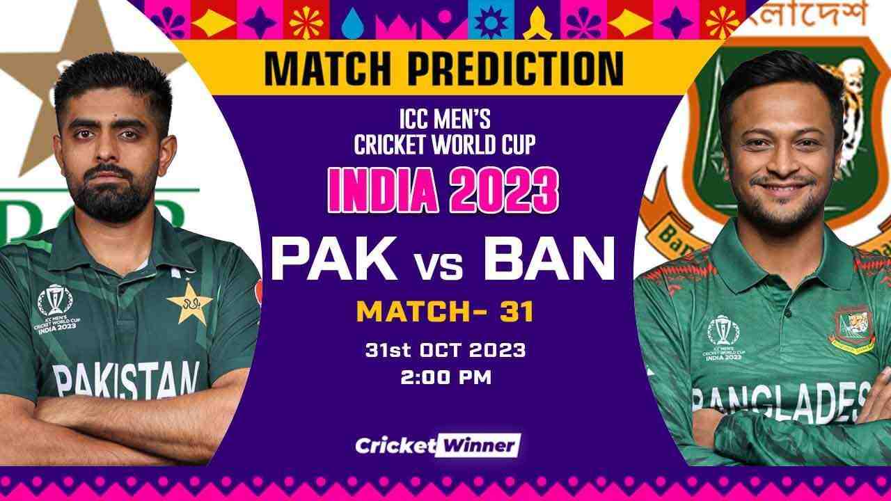 PAK vs BAN Match Prediction- Who Will Win Today’s World Cup Match Between Pakistan and Bangladesh World Cup, 31st Match - Cricket Winner