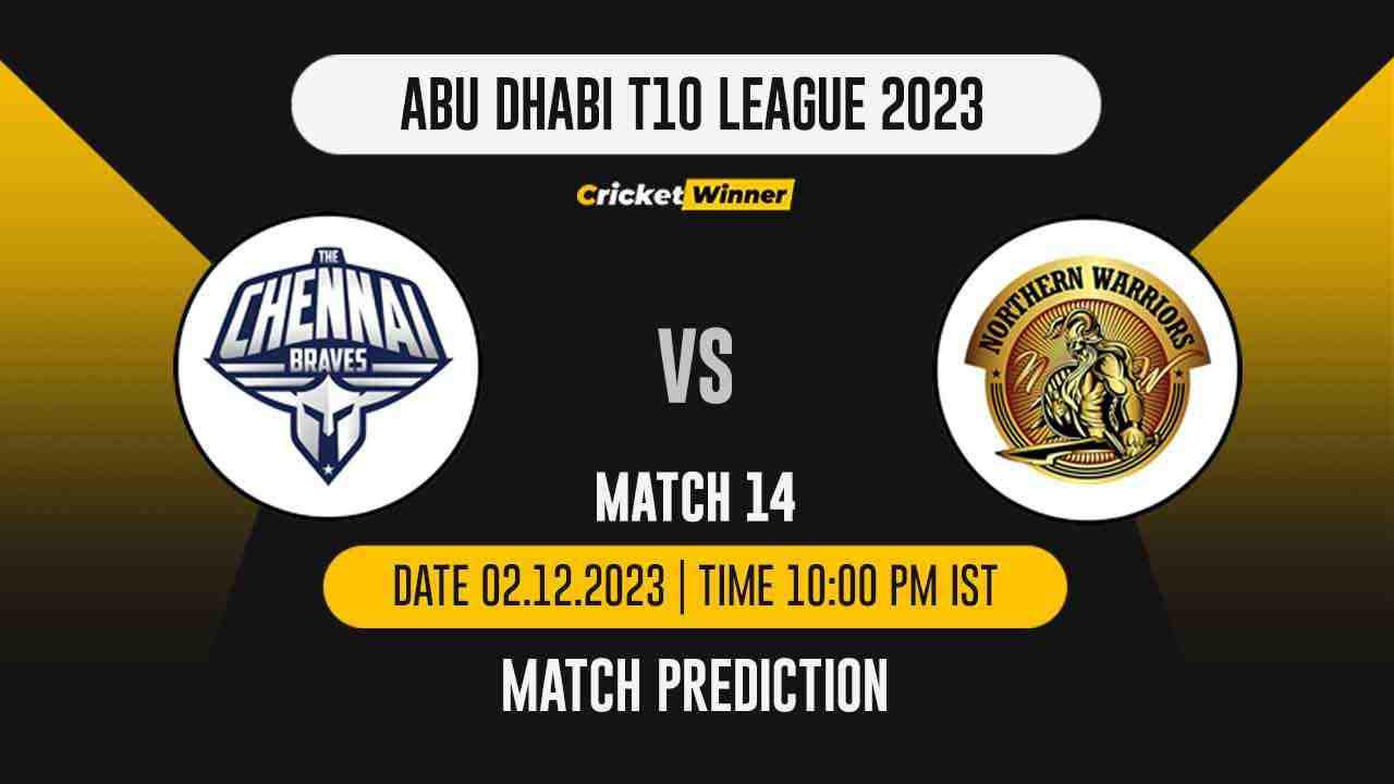 CB vs NW Match Prediction- Who Will Win Today’s T10 Match Between Chennai Braves and Northern Warriors, Abu Dhabi T10 League, 14th Match - Cricket Winner