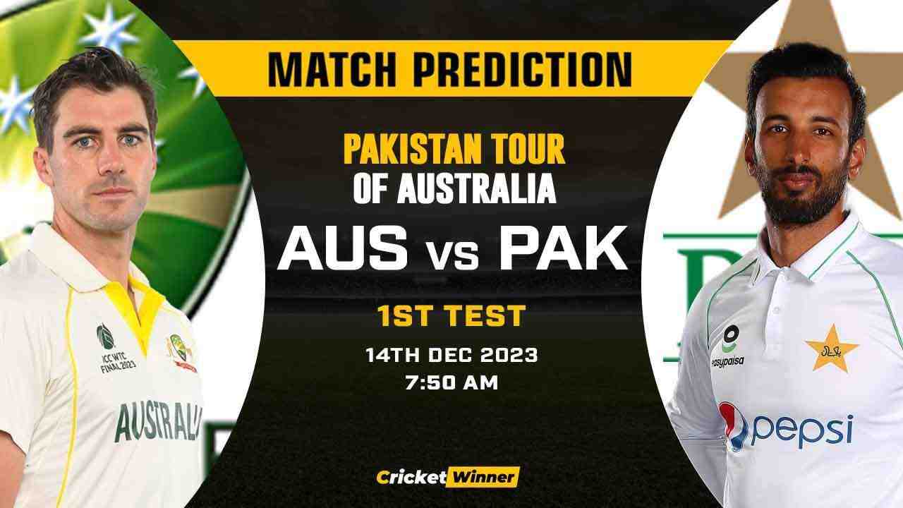 AUS vs PAK 1st Test Match Prediction- Who Will Win Today's Match Between Australia and Pakistan - Cricket Winner