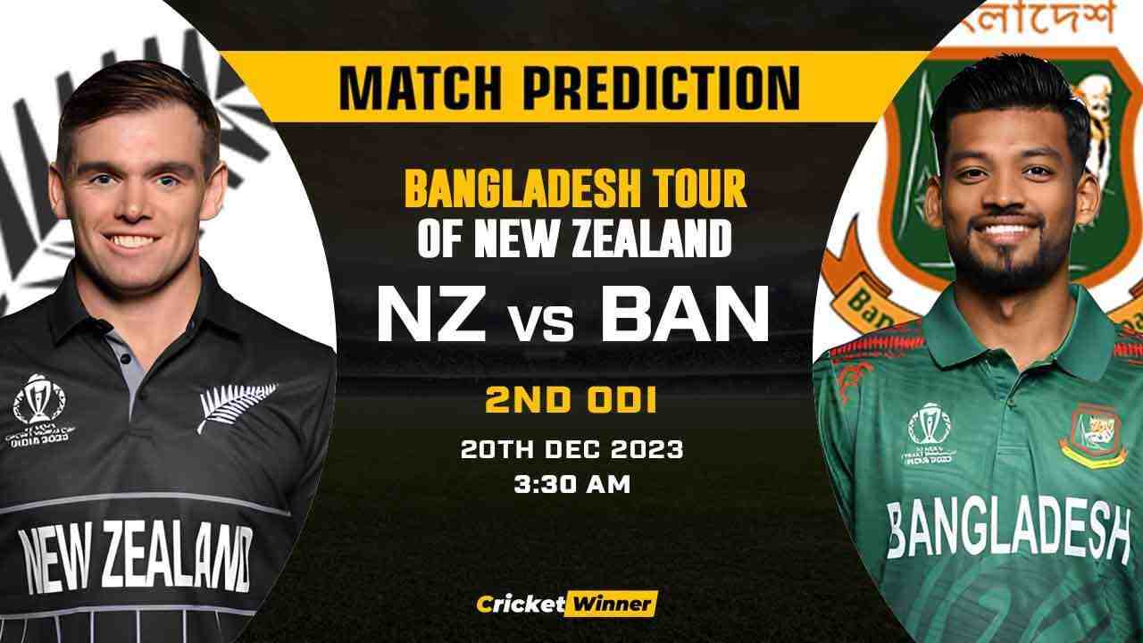 NZ vs BAN 2nd ODI Match Prediction- Who Will Win Today's Match Between New Zealand and Bangladesh - Cricket Winner