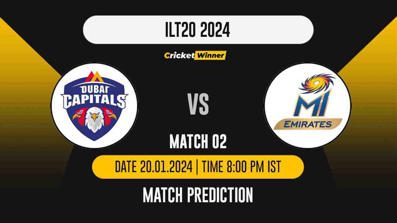 DC vs MIE Match Prediction- Who Will Win Today’s T20 Match Between Dubai Capitals and MI Emirates, ILT20, 2nd Match - Cricket Winner