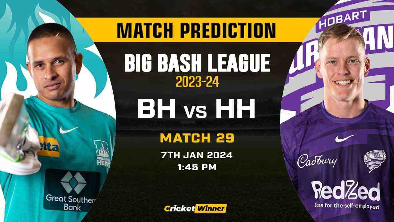 BH vs HH Match Prediction- Who Will Win Today’s T20 Match Between Brisbane Heat and Hobart Hurricanes, Big Bash League, 29th Match - Cricket Winner