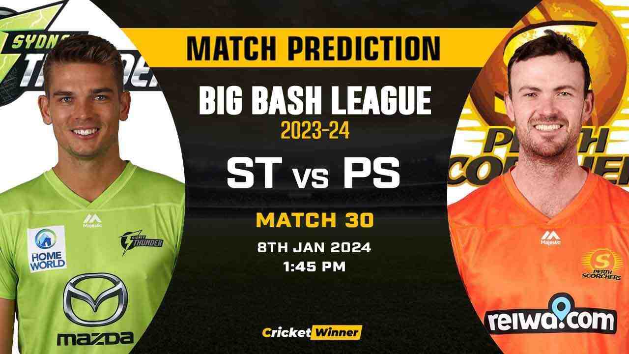 ST vs PS Match Prediction- Who Will Win Today’s T20 Match Between Sydney Thunder and Perth Scorchers, Big Bash League, 30th Match - Cricket Winner