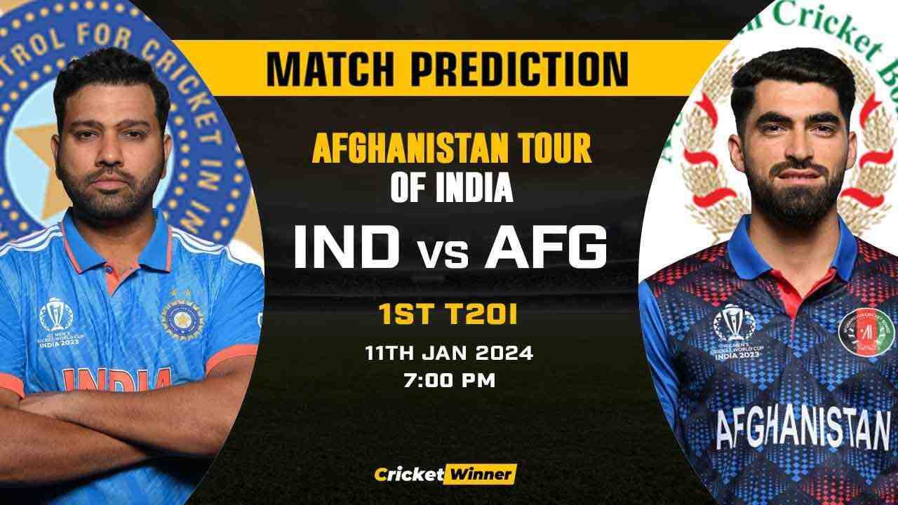 IND vs AFG 1st T20I Match Prediction- Who Will Win Today's Match Between India and Afghanistan - Cricket Winner