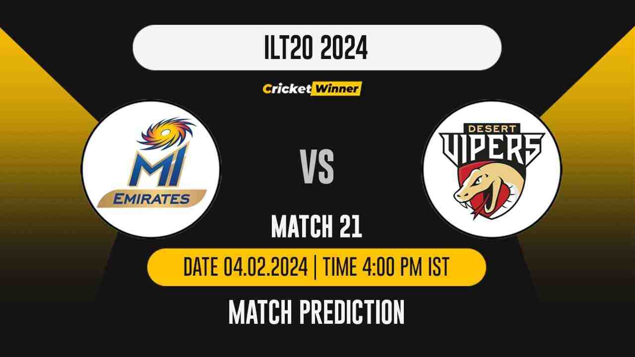 DV vs MIE Match Prediction- Who Will Win Today’s T20 Match Between Desert Vipers and MI Emirates, ILT20, 21st Match - Cricket Winner