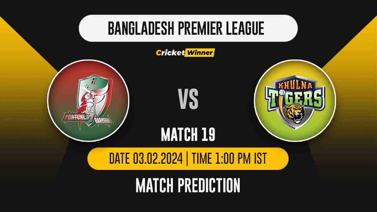 FB vs KT Match Prediction- Who Will Win Today’s T20 Match Between Fortune Barishal and Khulna Tigers, BPL, 19th Match - Cricket Winner