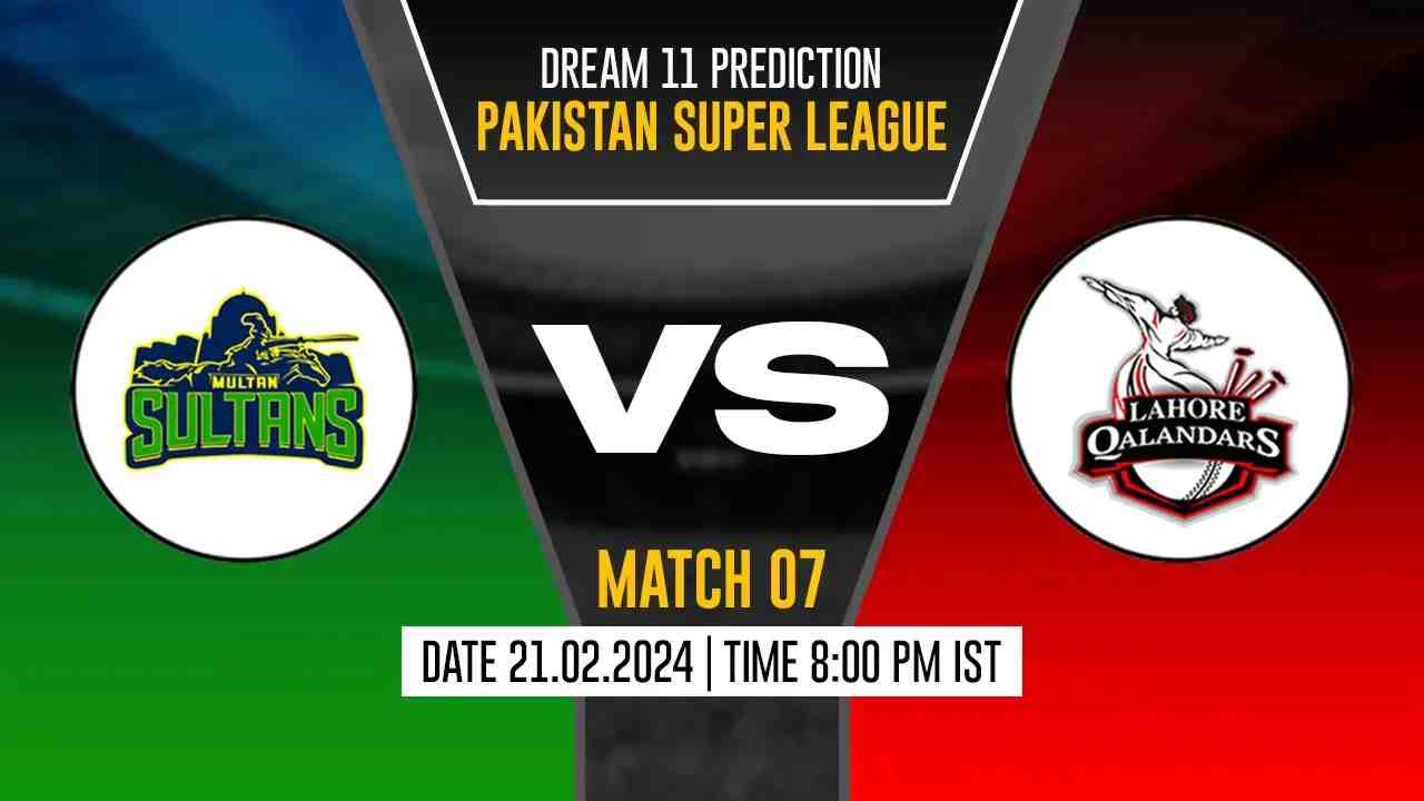 LAH vs MUL Dream11 Prediction, Fantasy Cricket Tips, Probable Playing XI, Pitch Report & Injury Updates For 07th Match - Cricket Winner