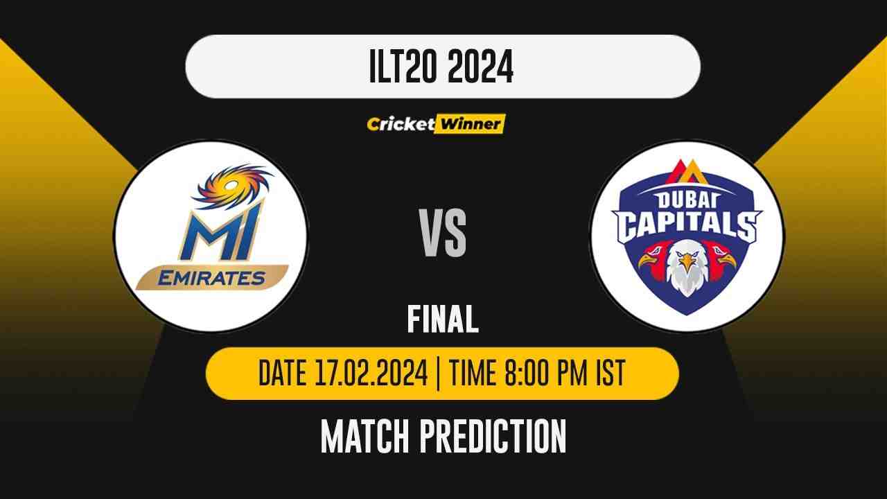 MIE vs DC Match Prediction- Who Will Win Today’s T20 Match Between MI Emirates and Dubai Capitals, ILT20, Finals - Cricket Winner