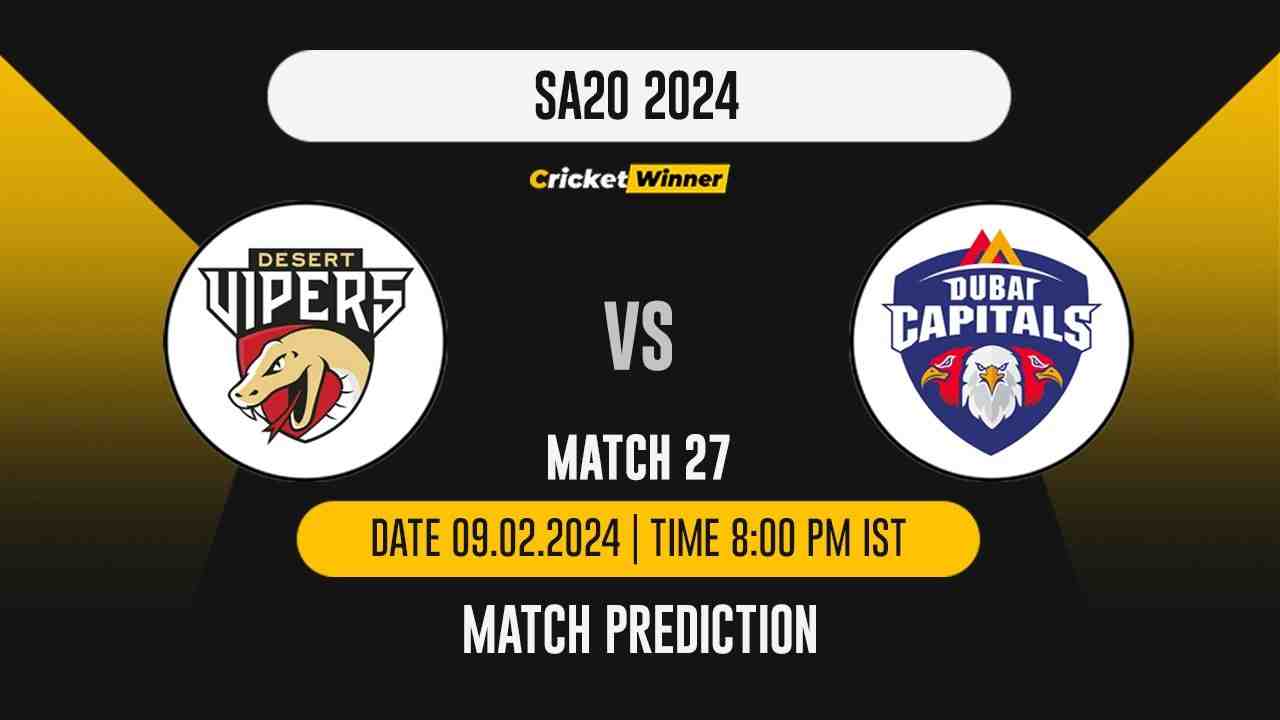 DC vs DV Match Prediction- Who Will Win Today’s T20 Match Between Dubai Capitals and Desert Vipers, ILT20, 27th Match