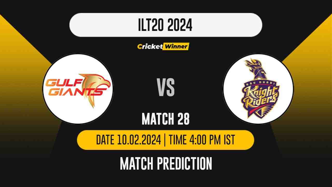 AKDR vs GG Match Prediction- Who Will Win Today’s T20 Match Between Abu Dhabi Knight Riders and Gulf Giants, ILT20, 28th Match - Cricket Winner