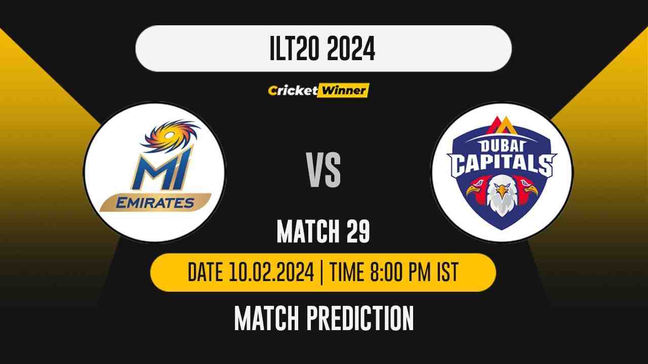 DC vs MIE Match Prediction- Who Will Win Today’s T20 Match Between Dubai Capitals and MI Emirates, ILT20, 29th Match - Cricket Winner