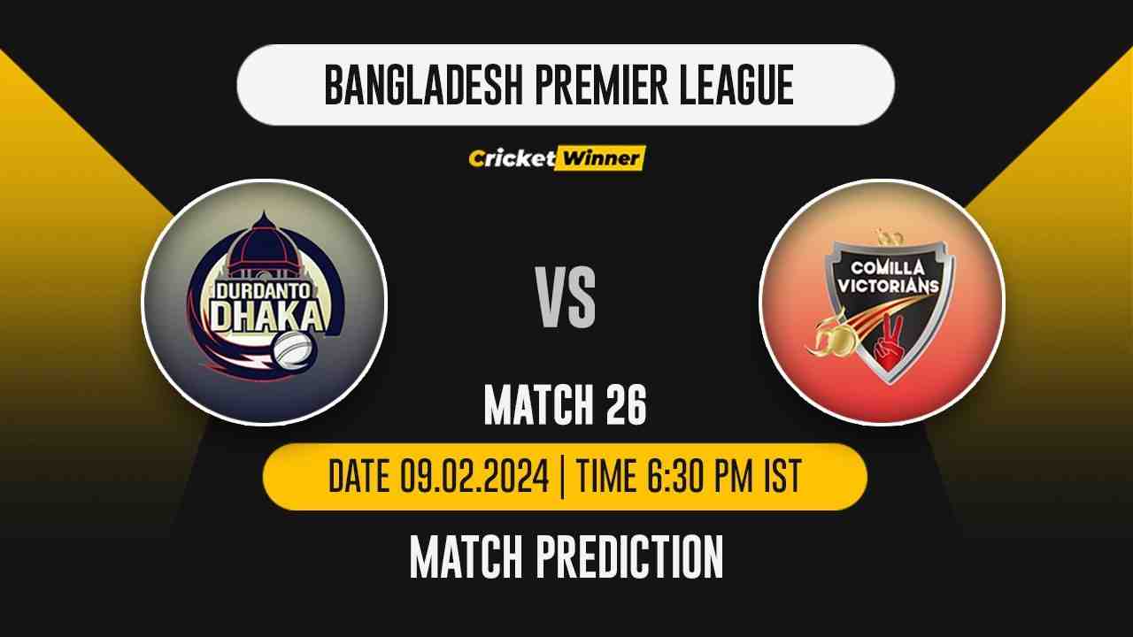 DD vs CV Match Prediction- Who Will Win Today’s T20 Match Between Durdanto Dhaka and Comilla Victorians, BPL, 26th Match