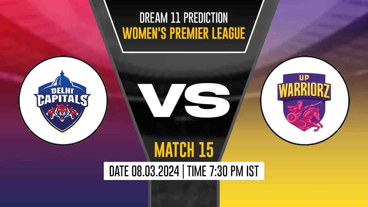 DC-W vs UP-W Dream11 Prediction, Fantasy Cricket Tips, Probable Playing XI, Pitch Report & Injury Updates For 15th Match