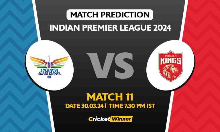 IPL 2024: Match 11, LSG vs PBKS Today Match Prediction - Who will win today's IPL match?