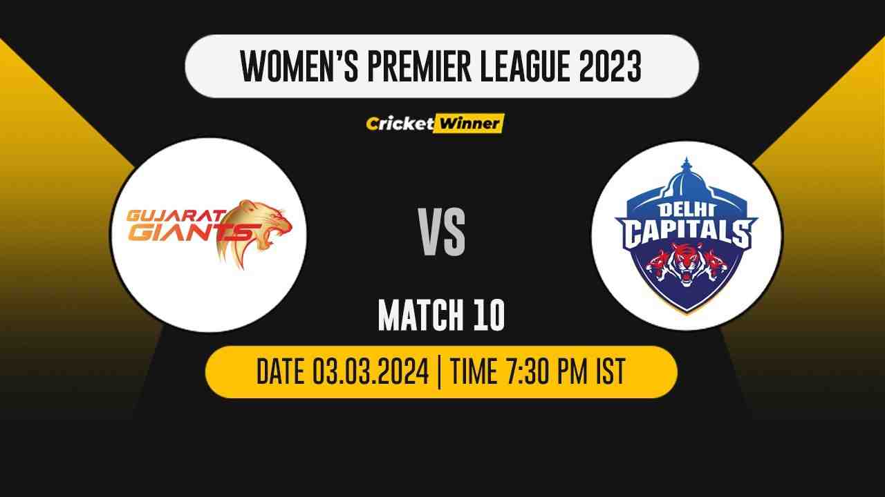 DC-W vs GG-W Match Prediction- Who Will Win Today’s T20 Match Between Delhi Capitals and Gujarat Giants, WPL, 10th Match - Cricket Winner