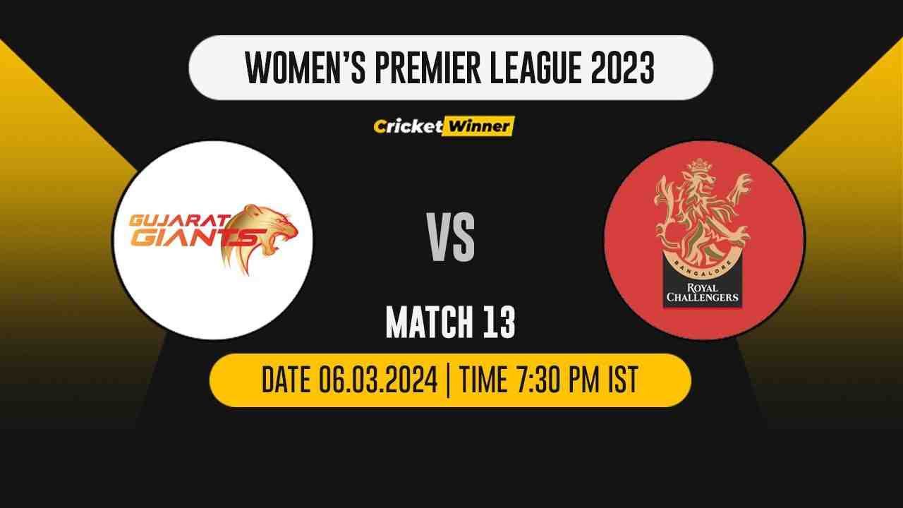 GG-W vs RCB-W Match Prediction- Who Will Win Today’s T20 Match Between Gujarat Giants and Royal Challengers Bangalore, WPL, 13th Match - Cricket Winner