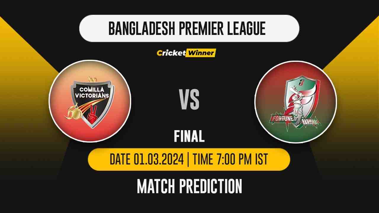 CV vs FB Match Prediction- Who Will Win Today’s T20 Match Between Comilla Victorians and Fortune Barishal, BPL, Final