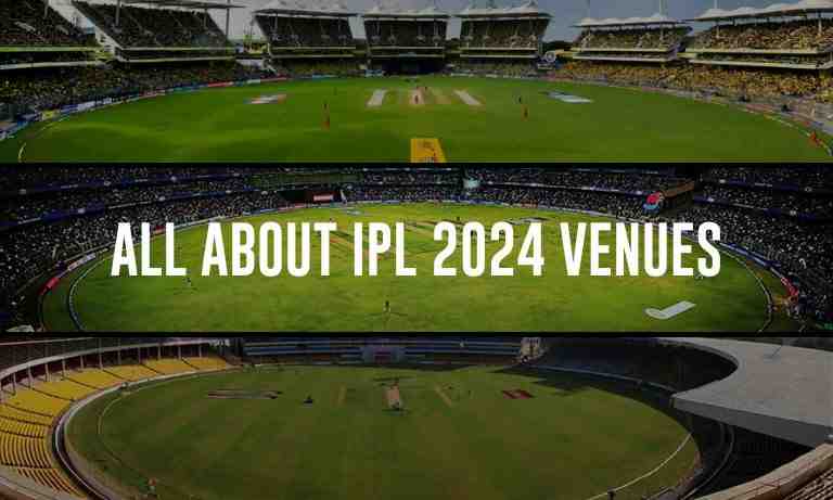 List of all venues for IPL 2024; check out now!