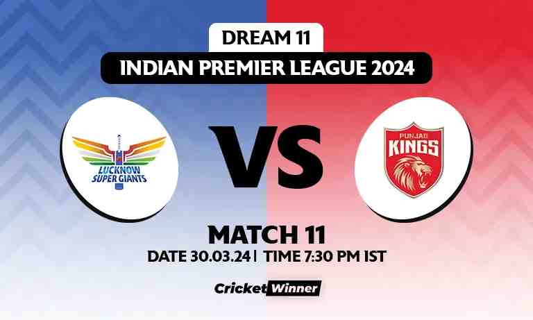 LSG vs PBKS Dream11 Prediction, Fantasy Cricket Tips, Probable Playing XI, Pitch Report & Injury Updates For 11th Match