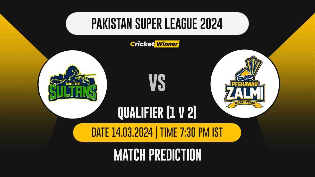 MS vs PZ Match Prediction- Who Will Win Today’s T20 Match Between Multan Sultans and Peshawar Zalmi, PSL, Qualifier 1