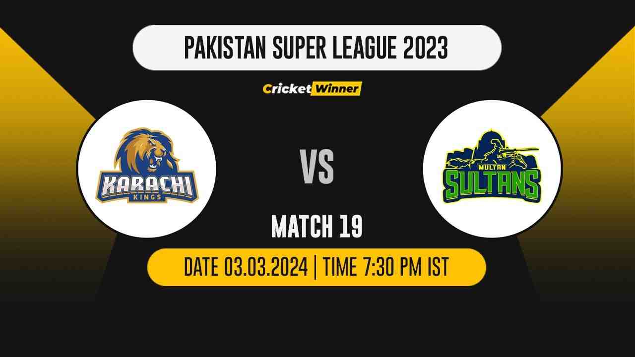 KK vs MS Match Prediction- Who Will Win Today’s T20 Match Between Karachi Kings and Multan Sultans, PSL, 19th Match - Cricket Winner