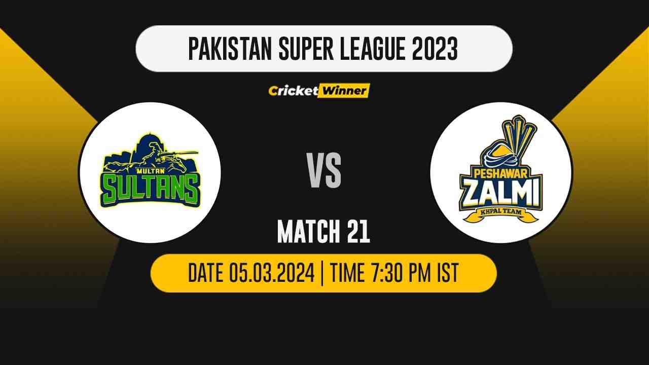 MS vs PZ Match Prediction- Who Will Win Today’s T20 Match Between Multan Sultans and Peshawar Zalmi, PSL, 21st Match - Cricket Winner