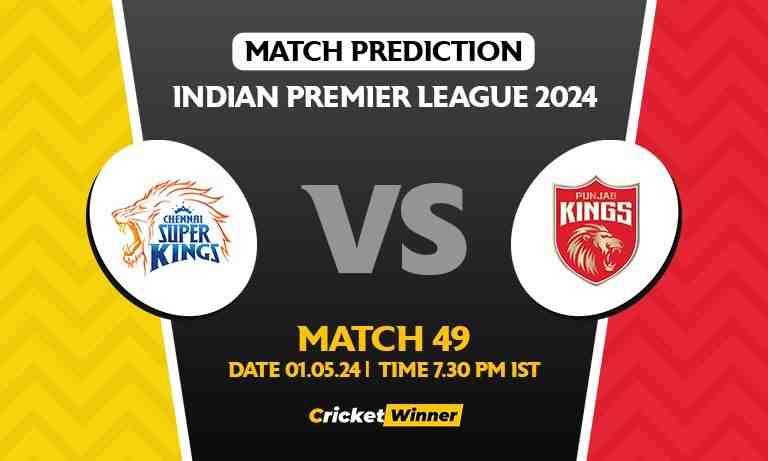 IPL 2024: Match 49, CSK vs PBKS Today Match Prediction - Who will win today's IPL match?