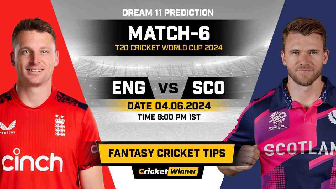 ENG vs SCO Dream11 Prediction, Fantasy Cricket Tips, Probable Playing XI, Pitch Report &amp; Injury Updates For 6th Match - Cricket Winner