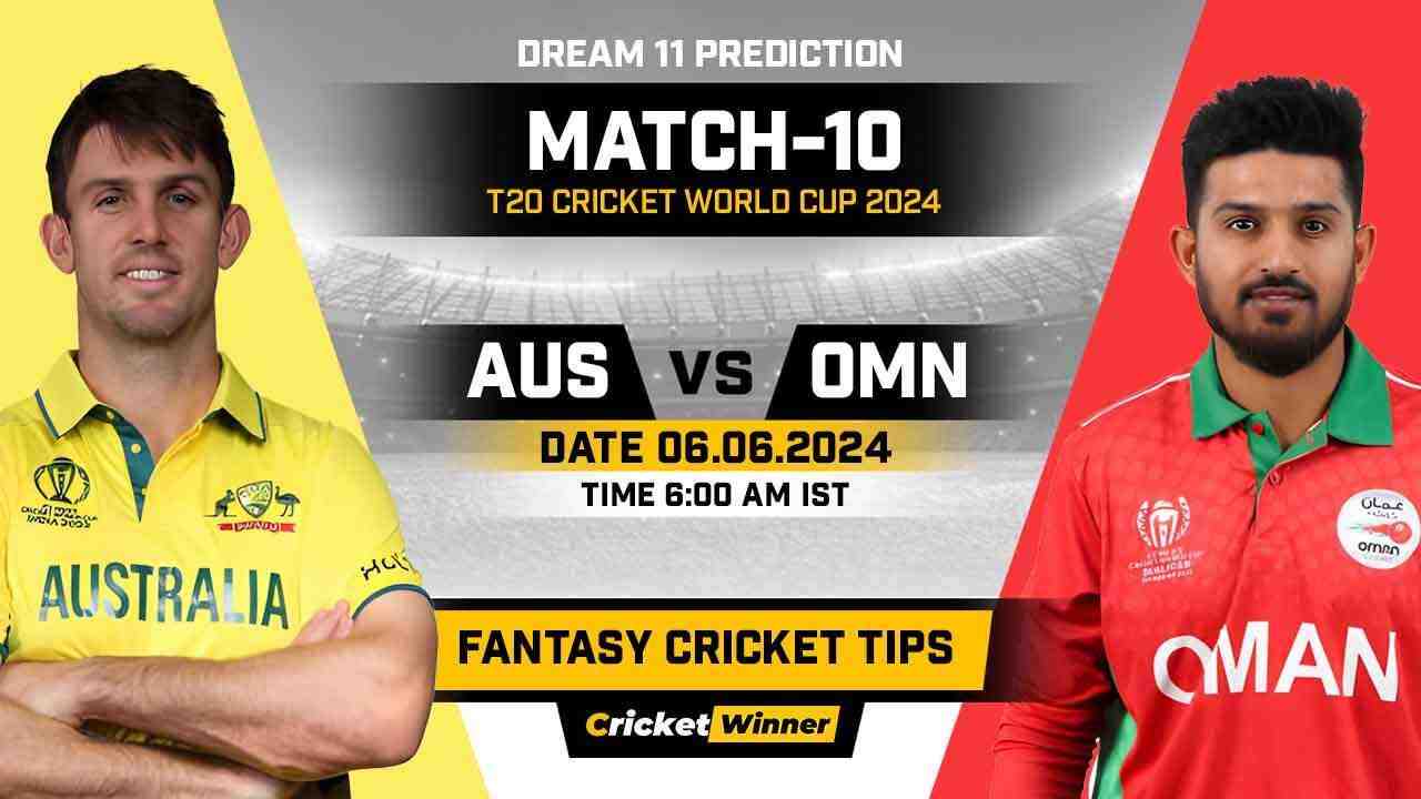 AUS vs OMA Dream11 Prediction, Fantasy Cricket Tips, Probable Playing XI, Pitch Report &amp; Injury Updates For 10th Match - Cricket Winner