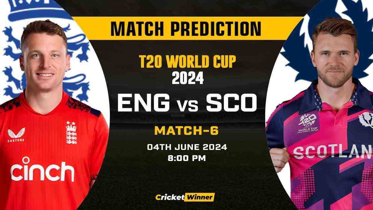 T20 World Cup 2024, 6th Match, ENG vs SCO Today Match Prediction - Who will win today's match