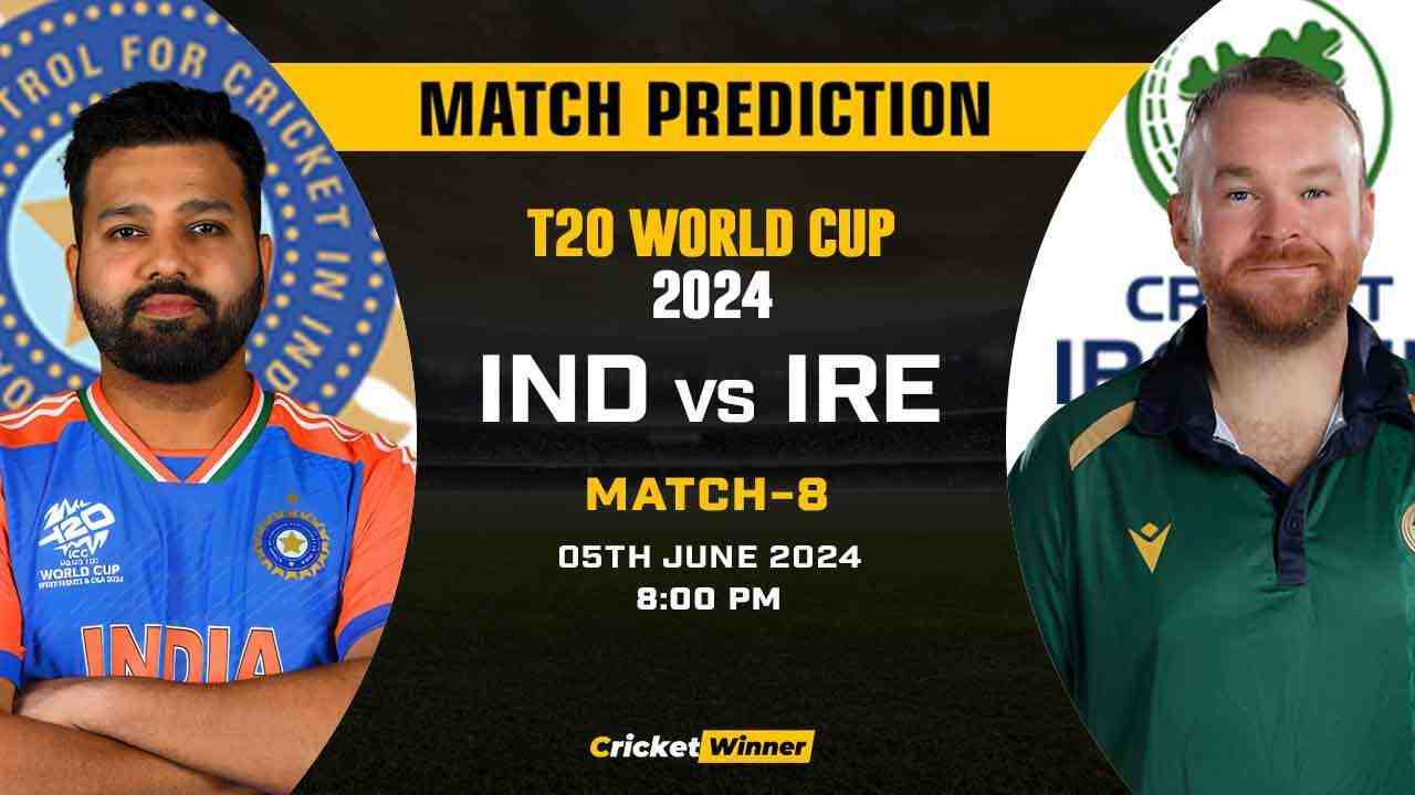 T20 World Cup 2024, 8th Match, IND and IRE Today Match Prediction - Who will win today's match