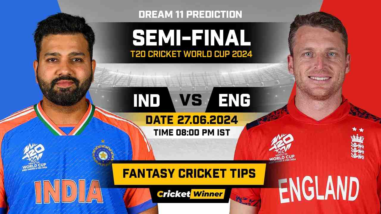 IND vs ENG Dream11 Prediction, Fantasy Cricket Tips, Probable Playing XI, Pitch Report &amp; Injury Updates For Semi Final Match