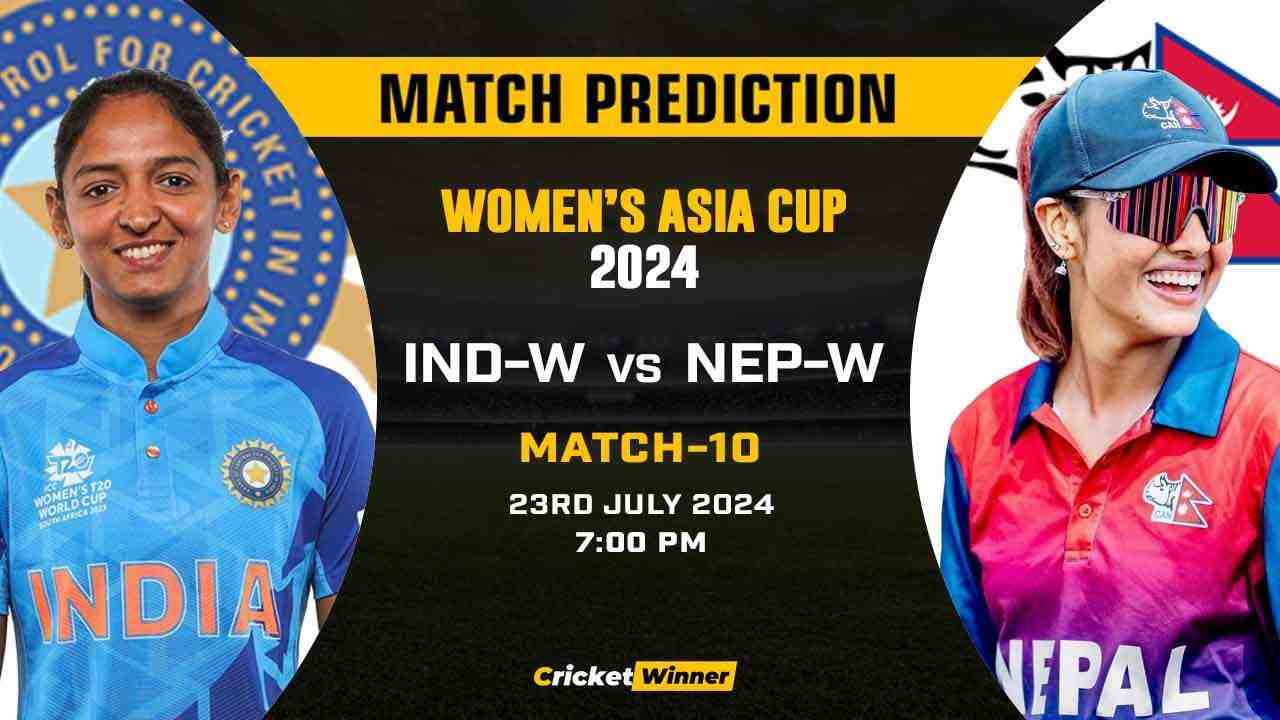 Asia Cup 2024: 10th Match, IND-W vs NEP-W Today Match Prediction - Who will win today's match Between India Women and Nepal Women