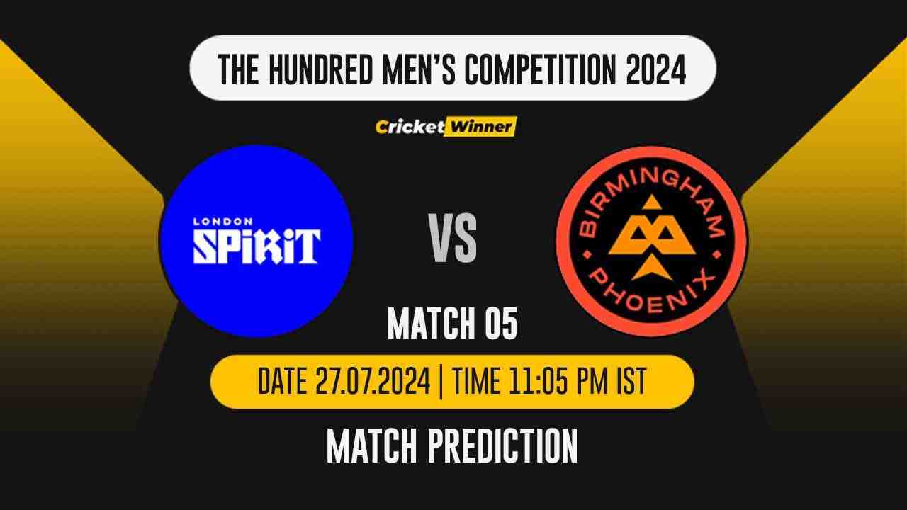 The Hundred 2024: 5th Match, LON vs BPO Today Match Prediction - who will win today's match between London Spirit and Birmingham Phoenix