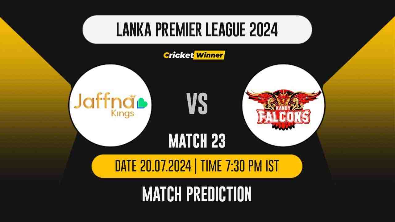 LPL 2024: Qualifier 2, JK vs KAF Today Match Prediction - who will win today's match between Jaffna Kings and Kandy Falcons - Cricket Winner