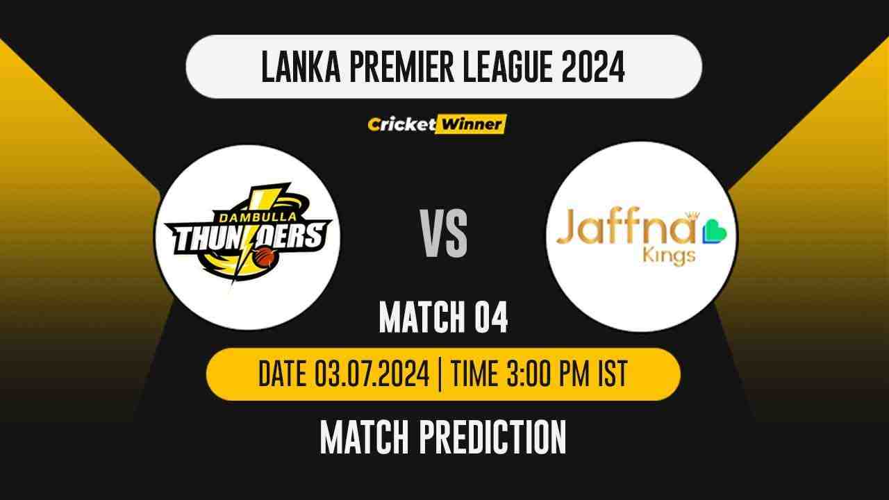 LPL 2024: 4th Match, DAS vs JK Today Match Prediction - who will win today's match between Dambulla Sixers and Jaffna Kings